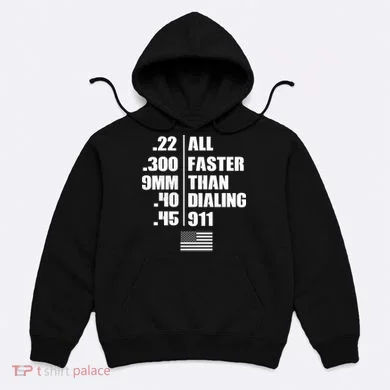 All Faster Than Dialing 911 Hoodie