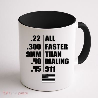 All Faster Than Dialing 911 Coffee Mug back