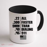 All Faster Than Dialing 911 Coffee Mug thumb 1