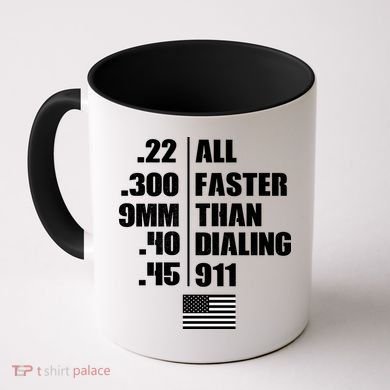 All Faster Than Dialing 911 Coffee Mug
