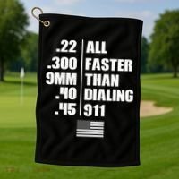 All Faster Than Dialing 911 Golf Towel thumb 1
