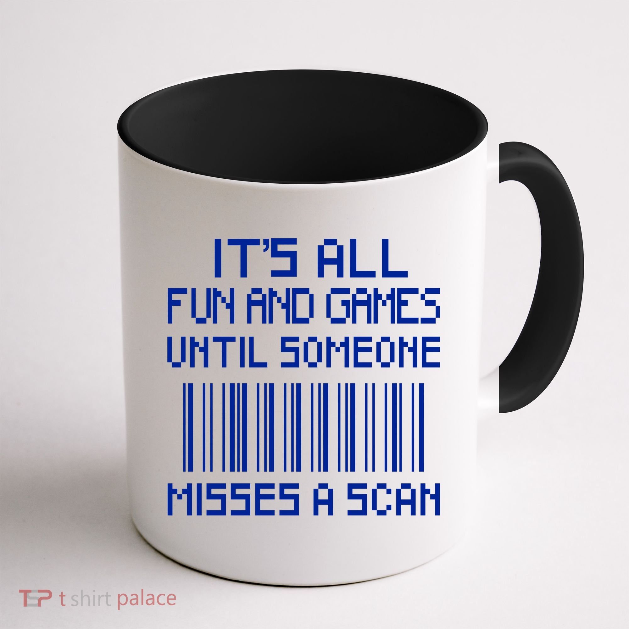All Fun And Games Until Someone Misses A Scan Poster Worker Coffee Mug