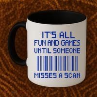 All Fun And Games Until Someone Misses A Scan Poster Worker Coffee Mug thumb 2