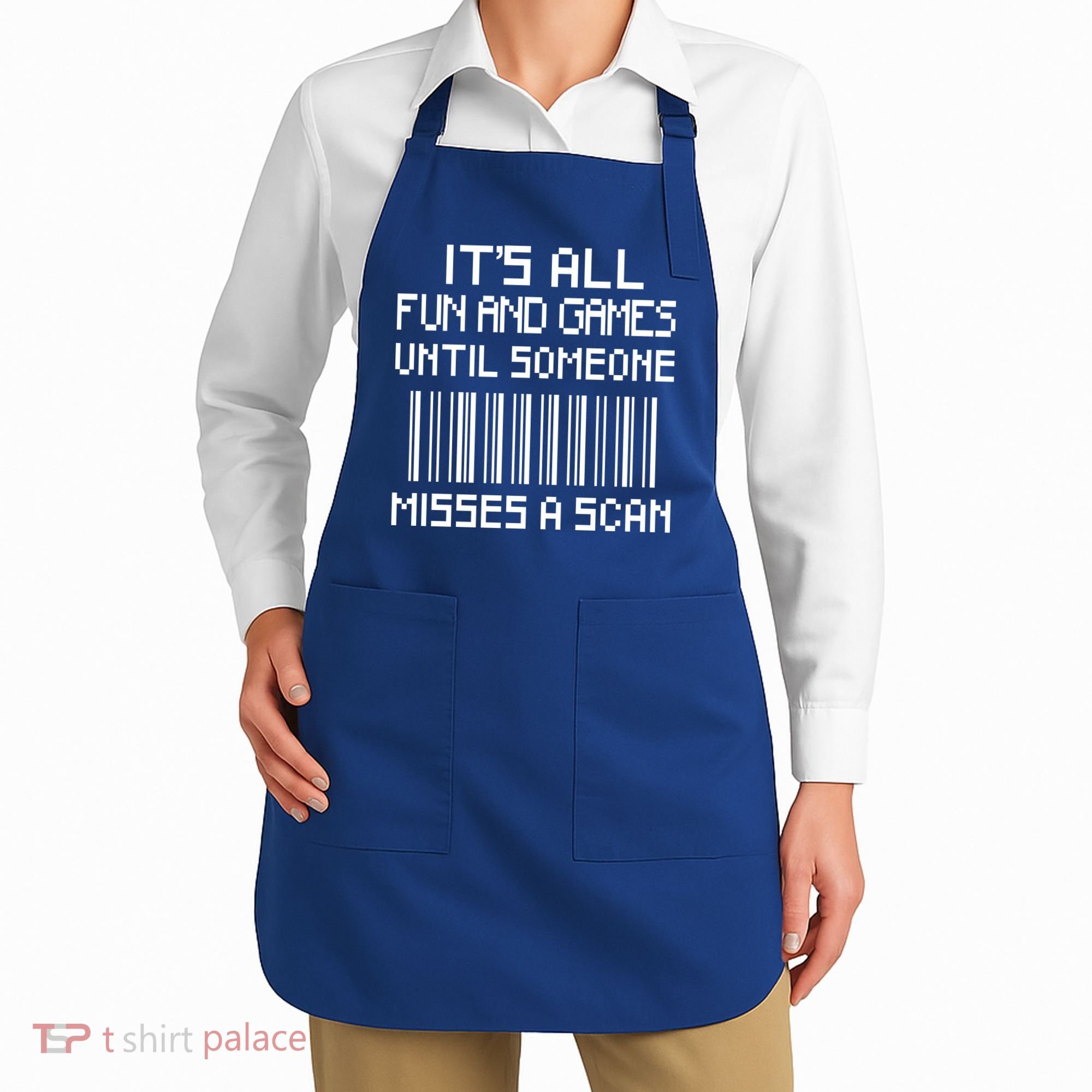 All Fun And Games Until Someone Misses A Scan Poster Worker Apron