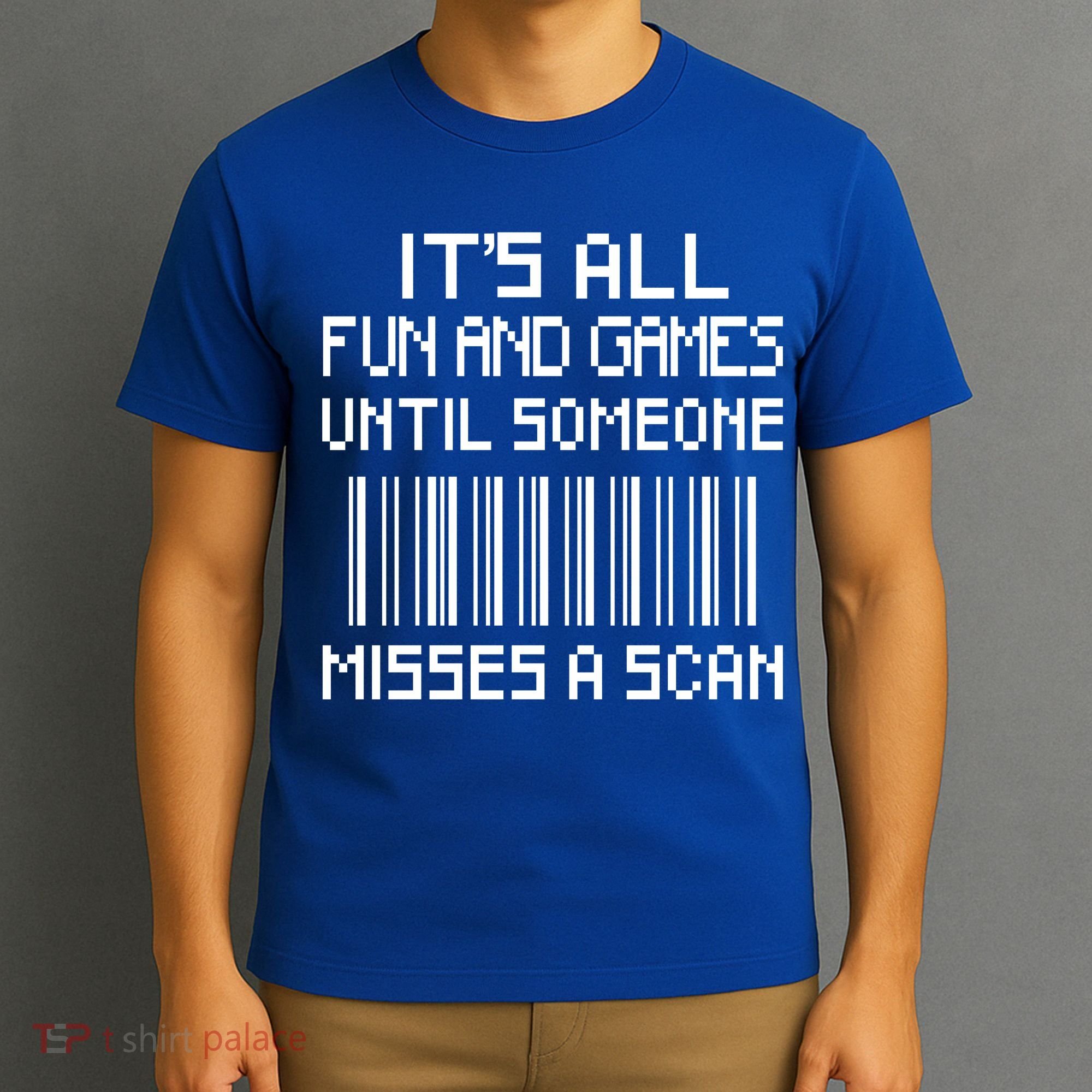 All Fun And Games Until Someone Misses A Scan Poster Worker T-Shirt