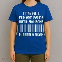 All Fun And Games Until Someone Misses A Scan Poster Worker T-Shirt thumb 4