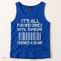All Fun And Games Until Someone Misses A Scan Poster Worker Tank Top thumb 2