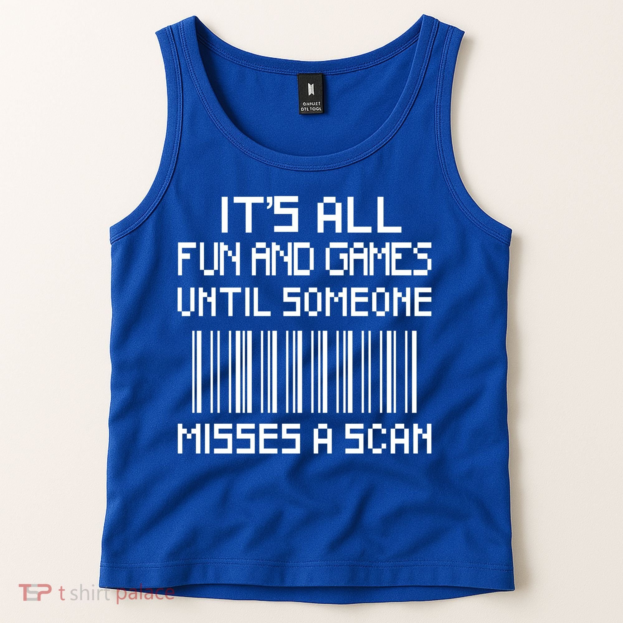 All Fun And Games Until Someone Misses A Scan Poster Worker Tank Top