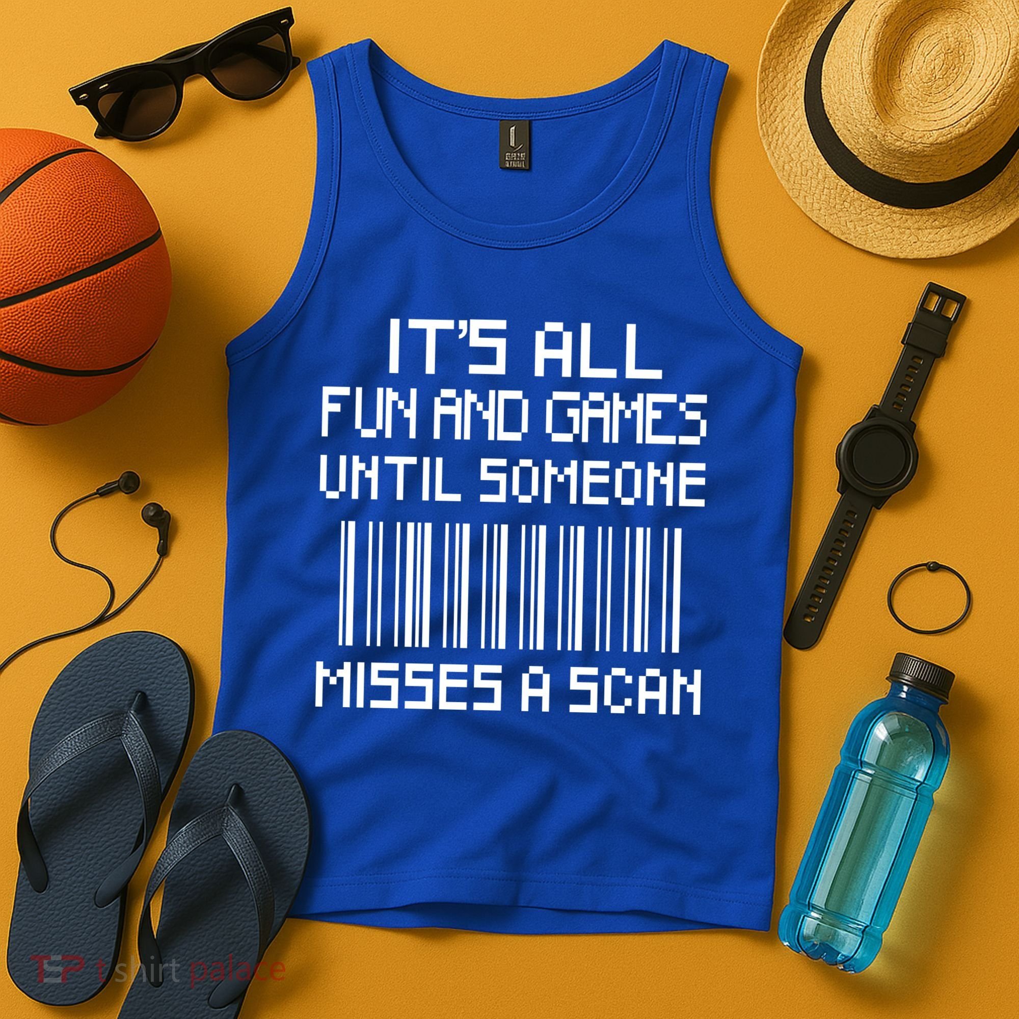 All Fun And Games Until Someone Misses A Scan Poster Worker Tank Top