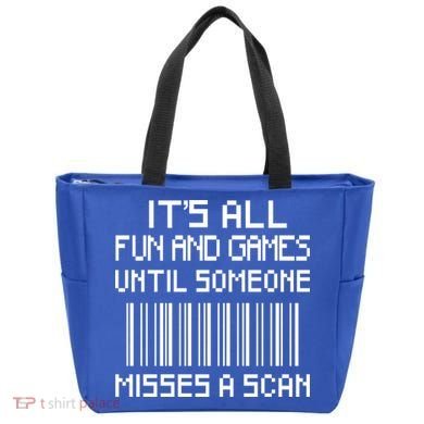 All Fun And Games Until Someone Misses A Scan Poster Worker Tote Bag