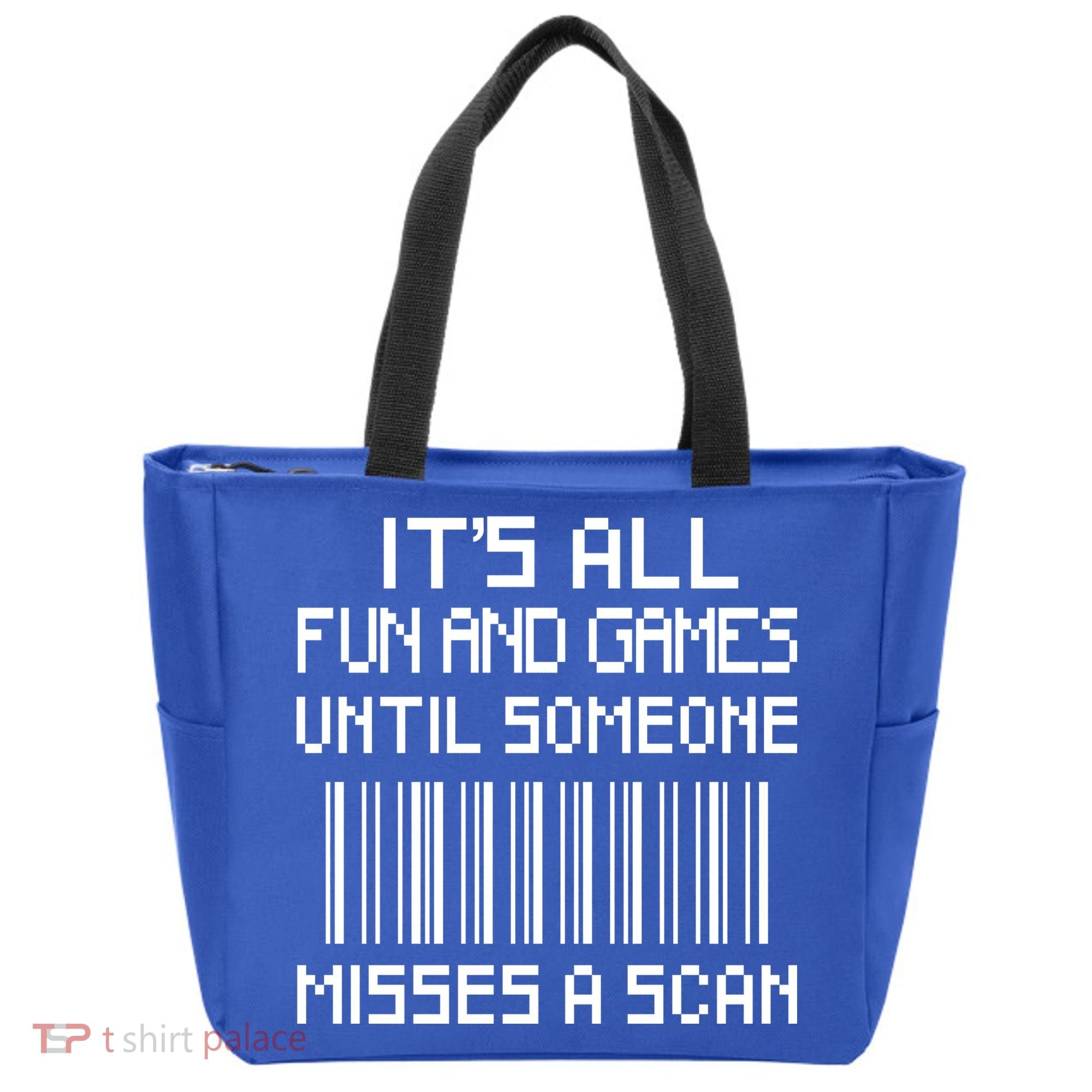 All Fun And Games Until Someone Misses A Scan Poster Worker Tote Bag