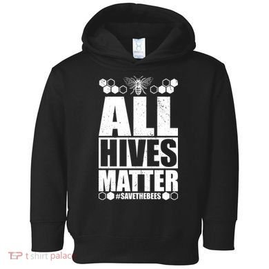 All Hives Matter Save The Bees Toddler Hoodie