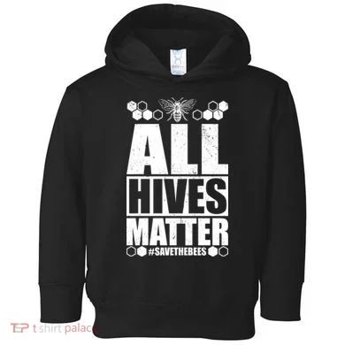 All Hives Matter Save The Bees Toddler Hoodie