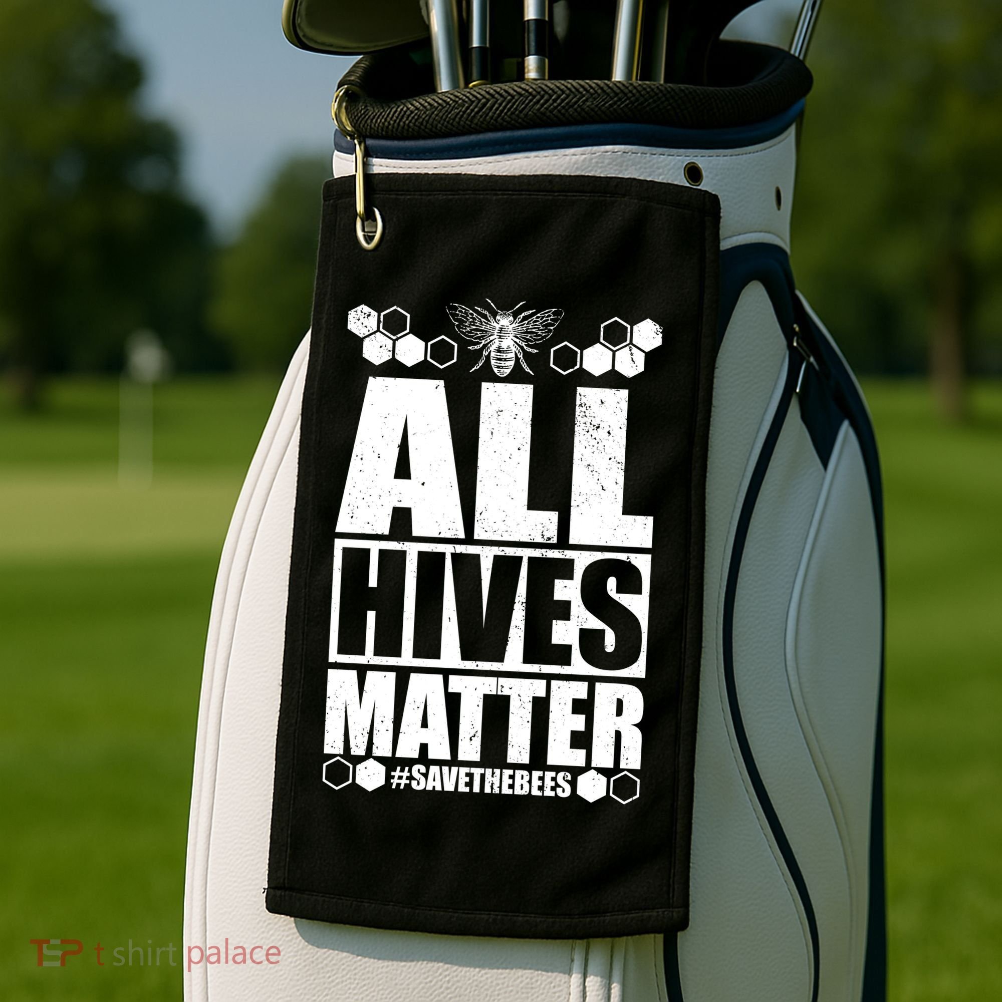 All Hives Matter Save The Bees Golf Towel