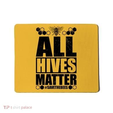 All Hives Matter Save The Bees Mousepad