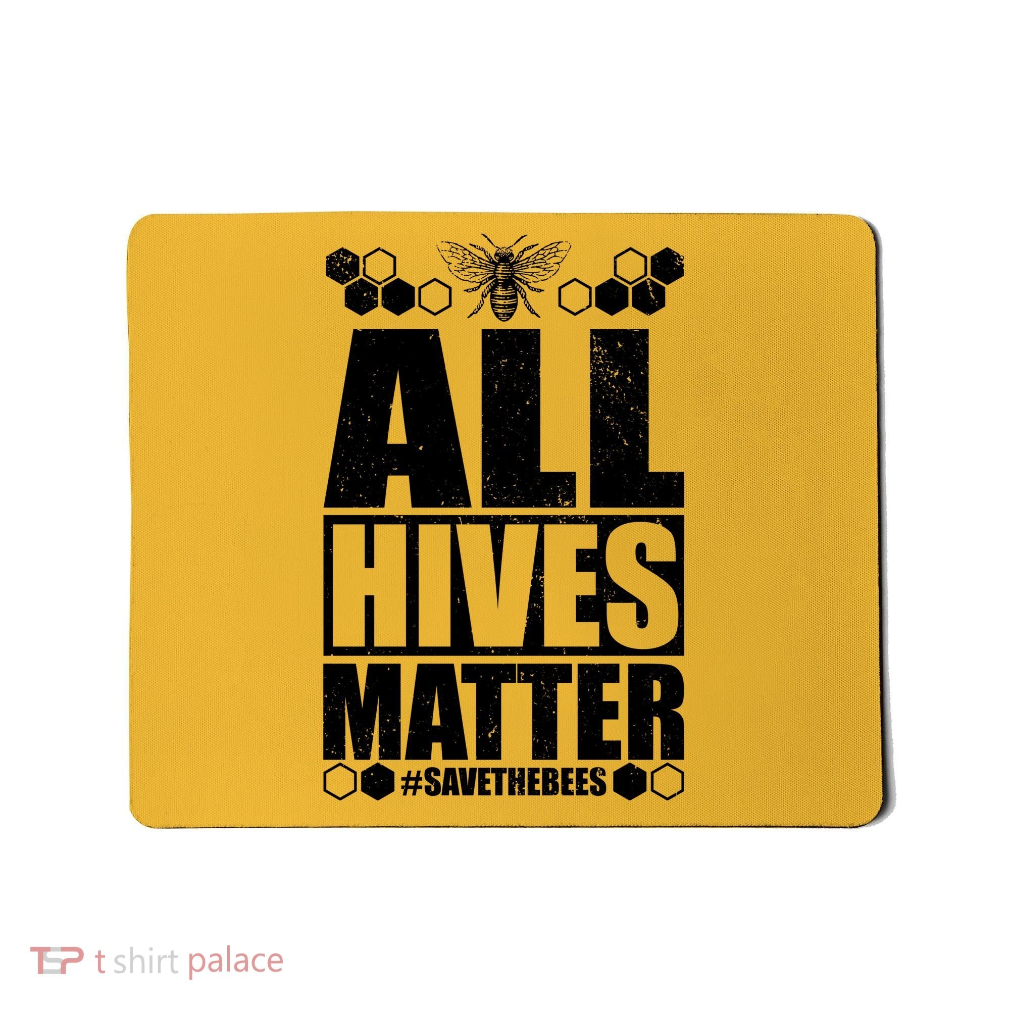 All Hives Matter Save The Bees Mousepad