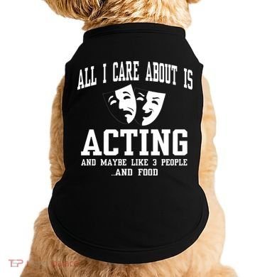 All I Care About Is Acting Doggie Tank