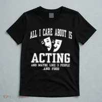 All I Care About Is Acting T-Shirt thumb 5