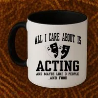 All I Care About Is Acting Coffee Mug thumb 2