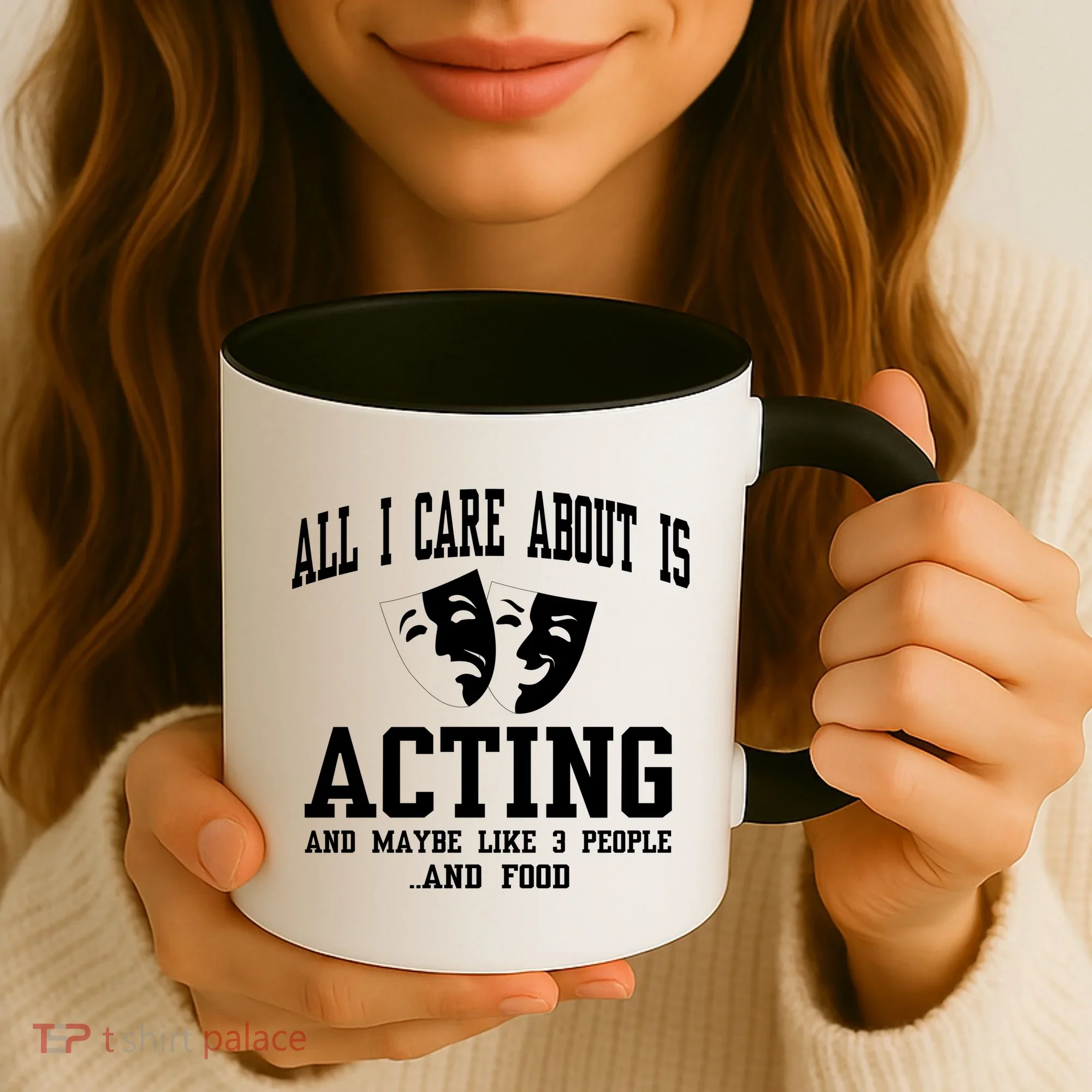 All I Care About Is Acting Coffee Mug