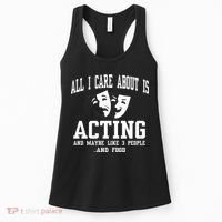 All I Care About Is Acting Women's Tank Top thumb 0