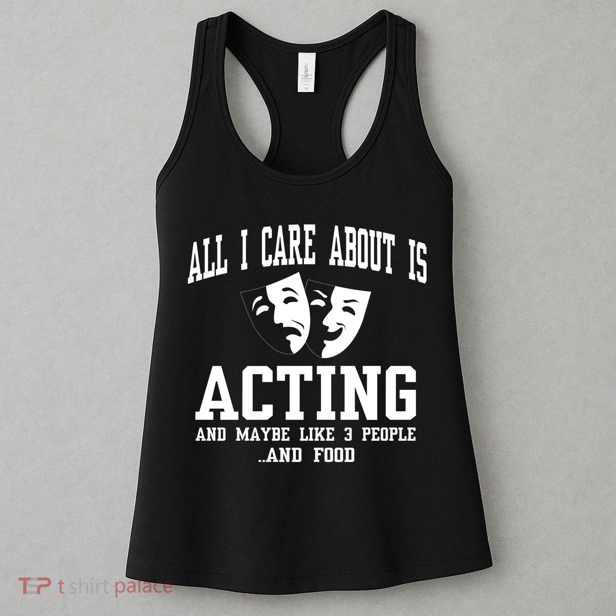 All I Care About Is Acting Women's Tank Top