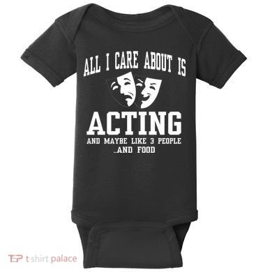 All I Care About Is Acting Baby Bodysuit