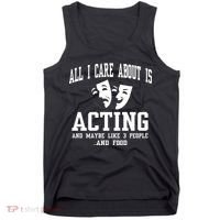 All I Care About Is Acting Tank Top thumb 0