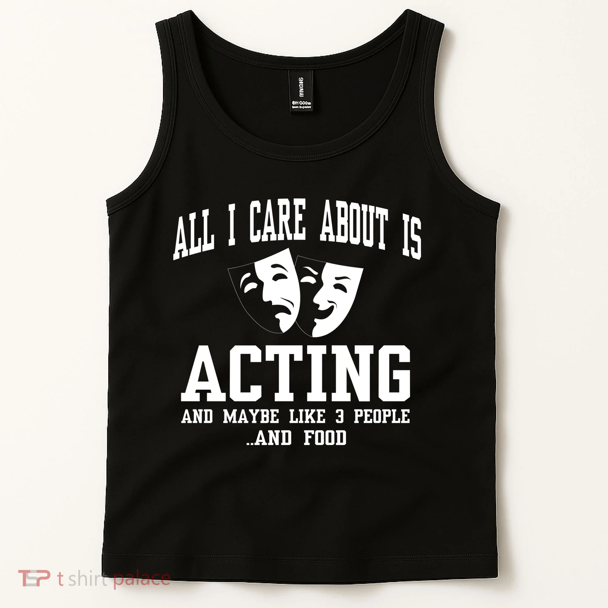 All I Care About Is Acting Tank Top