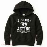 All I Care About Is Acting Kids Hoodie thumb 0