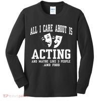 All I Care About Is Acting Kids Long Sleeve Shirt thumb 0