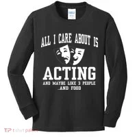 All I Care About Is Acting Kids Long Sleeve Shirt thumb 0