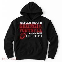 All I Care About Is Georgia Football Hoodie thumb 0