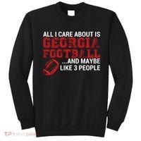 All I Care About Is Georgia Football Sweatshirt thumb 0