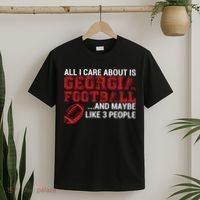 All I Care About Is Georgia Football T-Shirt thumb 2