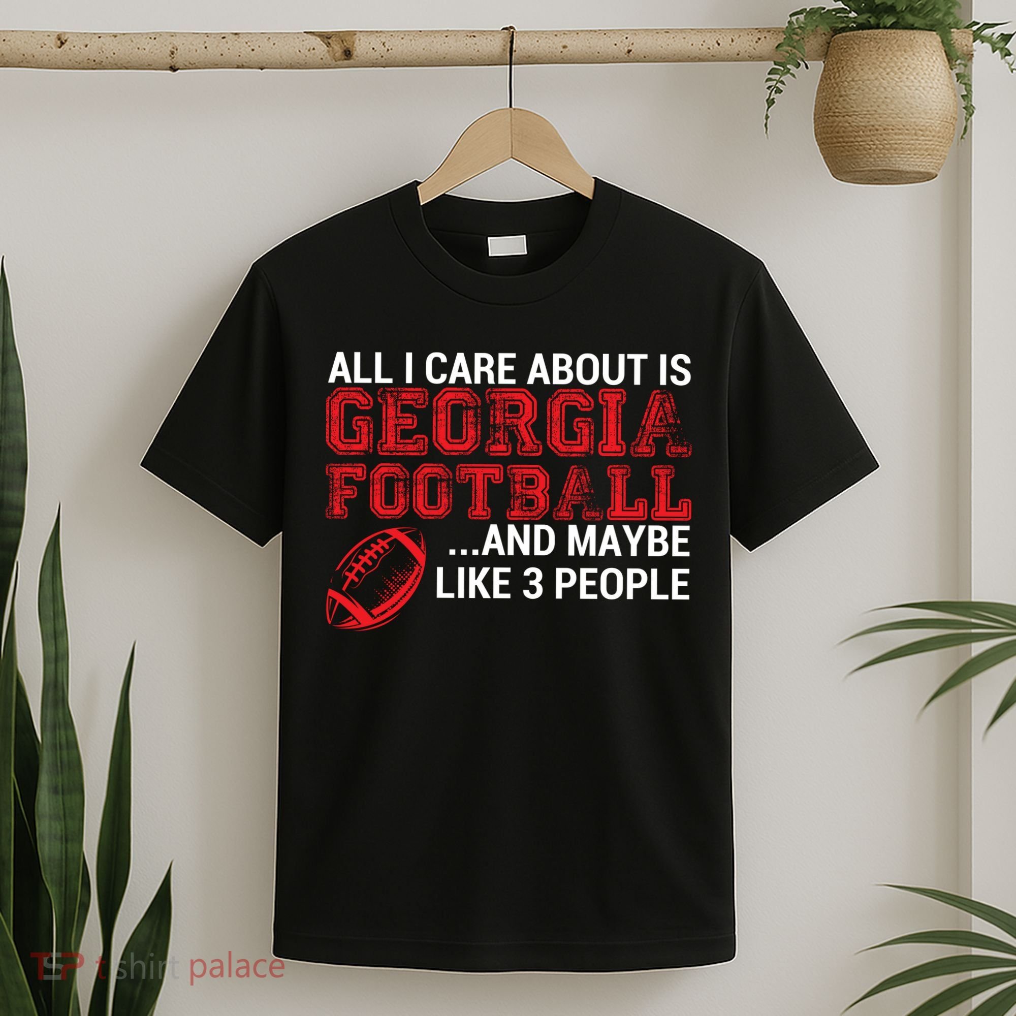 All I Care About Is Georgia Football T-Shirt