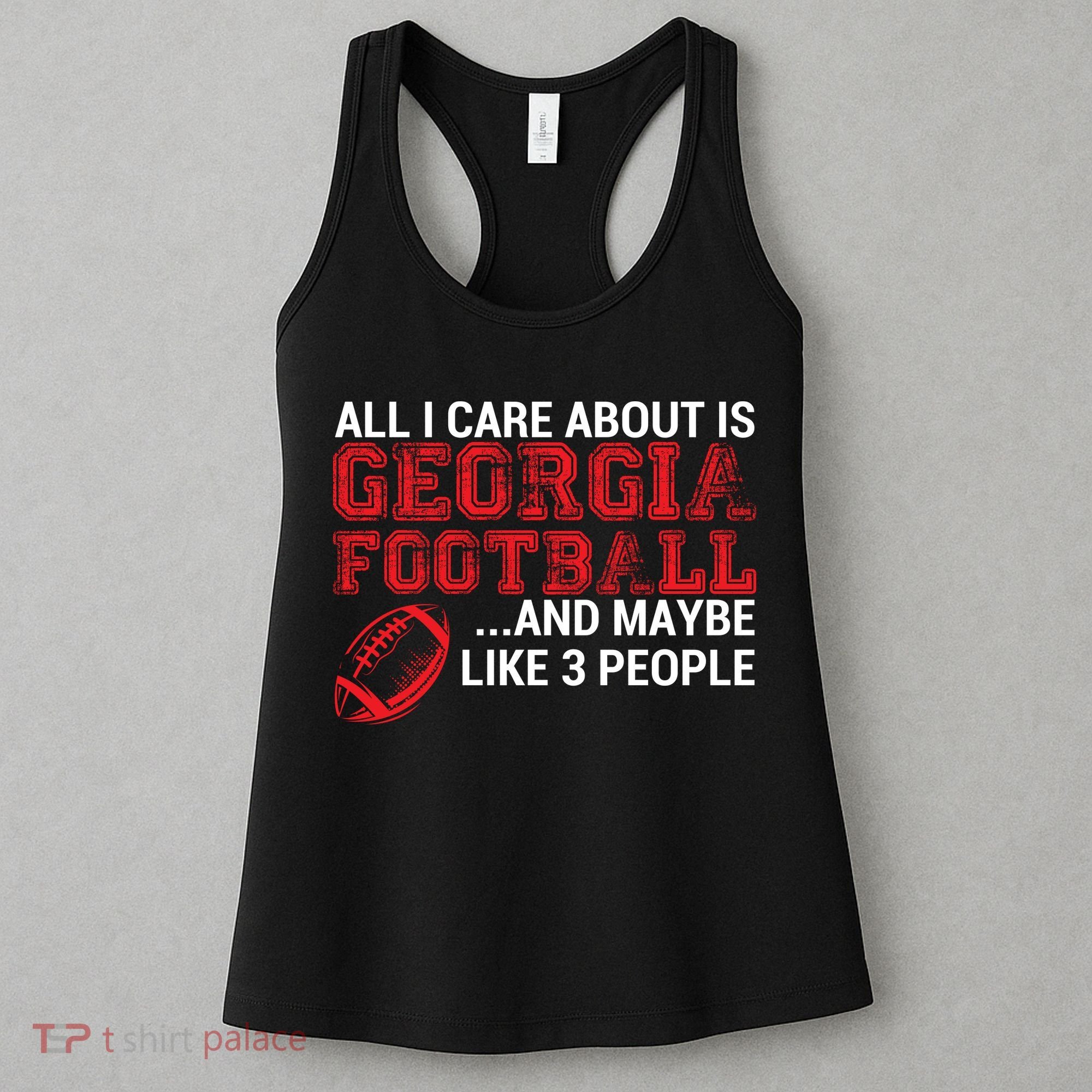 All I Care About Is Georgia Football Women's Tank Top