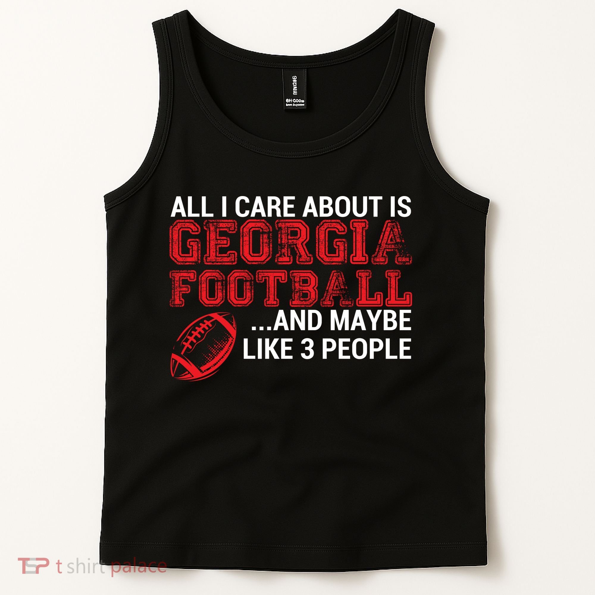 All I Care About Is Georgia Football Tank Top