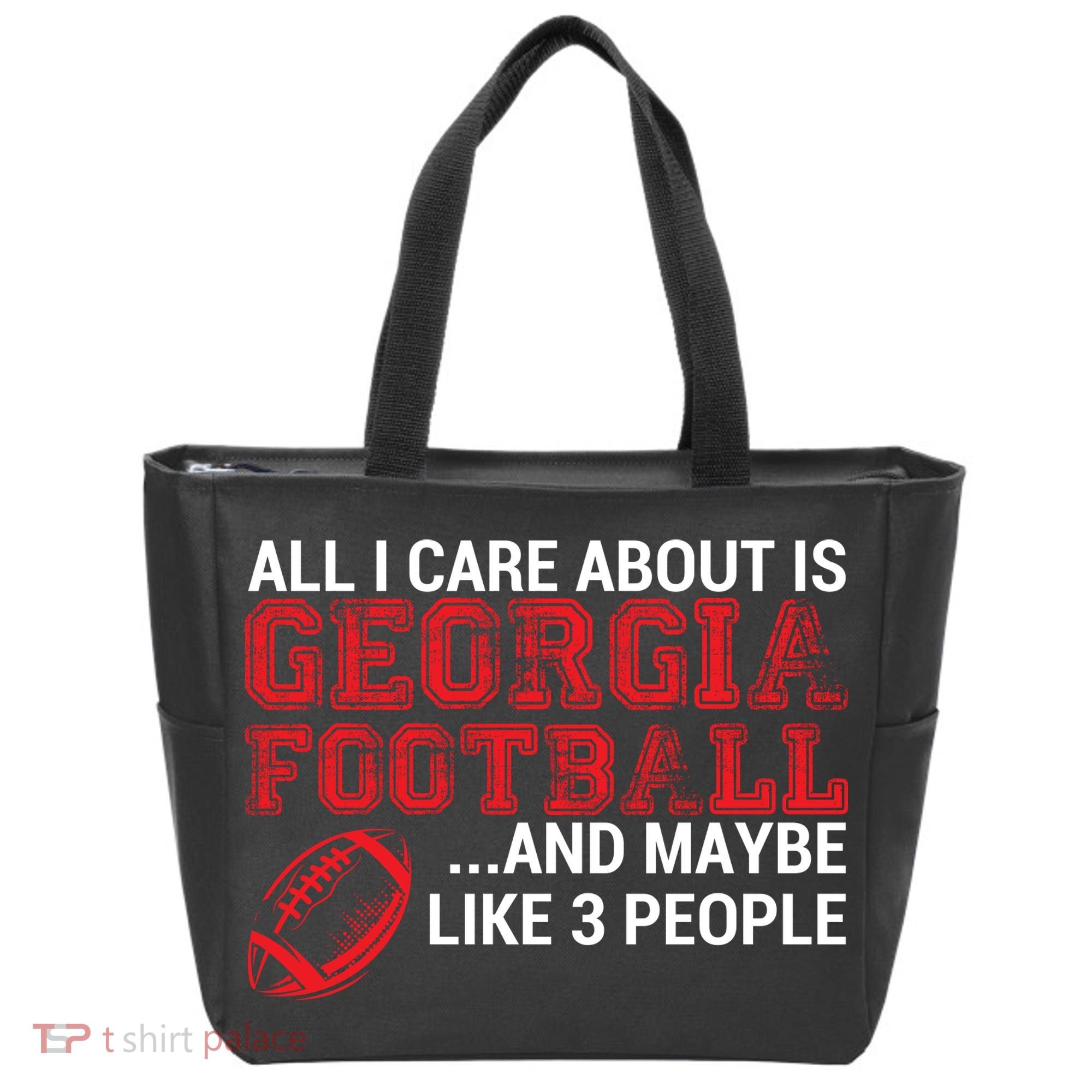 All I Care About Is Georgia Football Tote Bag