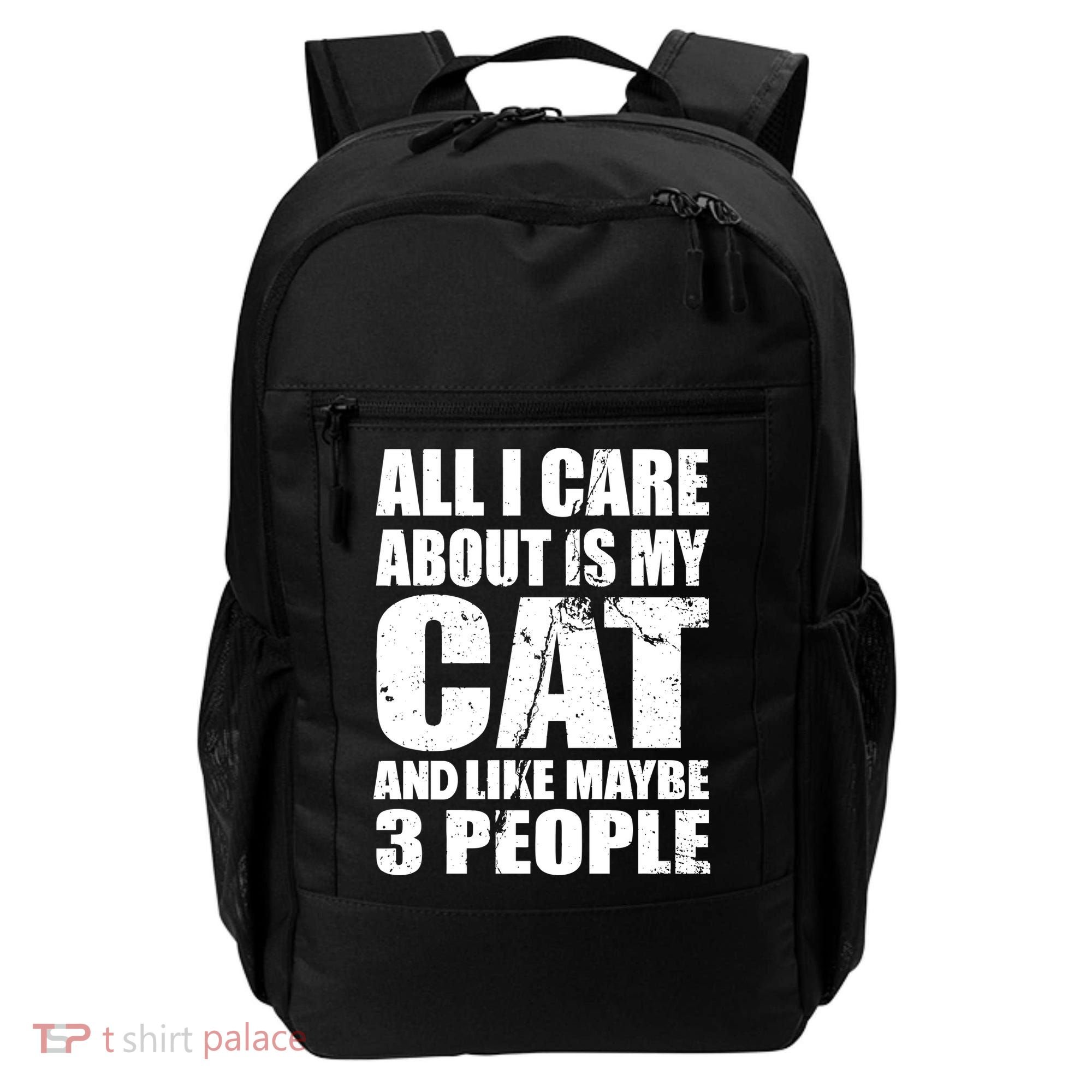 All I Care About Is My Cat And Like 3 People Backpack