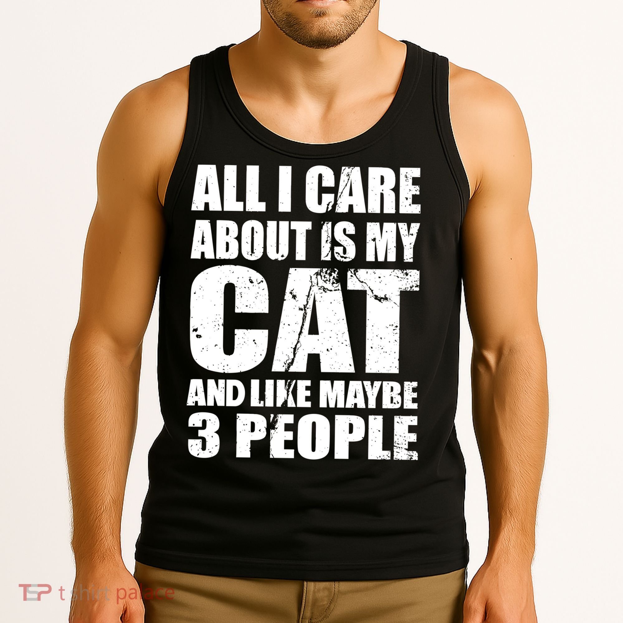 All I Care About Is My Cat And Like 3 People Tank Top