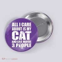 All I Care About Is My Cat And Like 3 People Button thumb 0