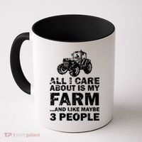 All I Care About is My Farm & Like 3 People Coffee Mug thumb 0
