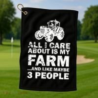 All I Care About is My Farm & Like 3 People Golf Towel thumb 1