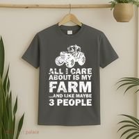 All I Care About is My Farm & Like 3 People T-Shirt thumb 2