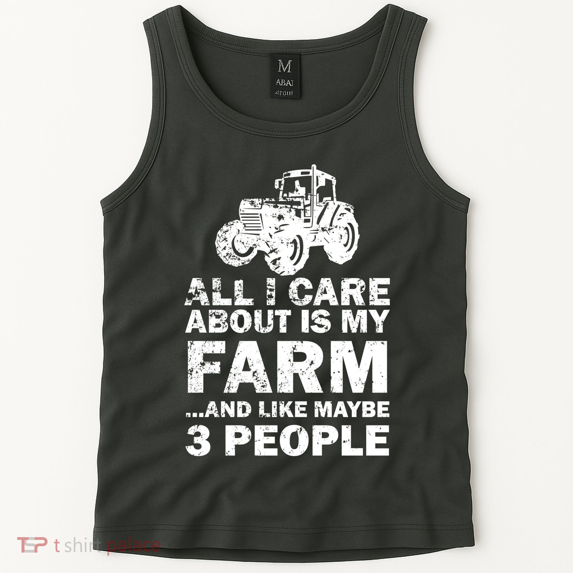 All I Care About is My Farm & Like 3 People Tank Top