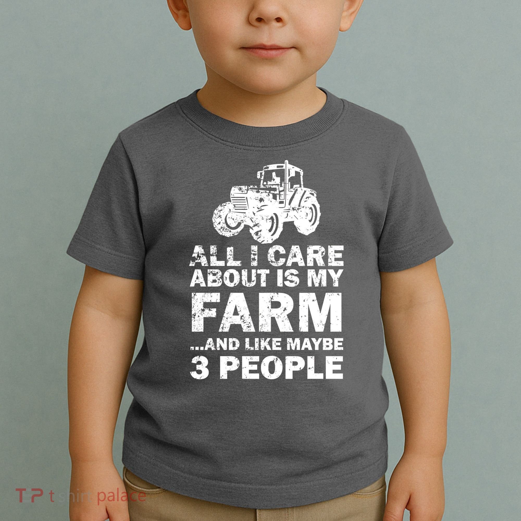 All I Care About is My Farm & Like 3 People Toddler T-Shirt