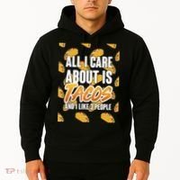 All I Care About Is Tacos Hoodie thumb 2