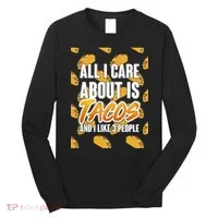 All I Care About Is Tacos Long Sleeve Shirt thumb 0