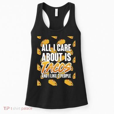 All I Care About Is Tacos Women's Tank Top